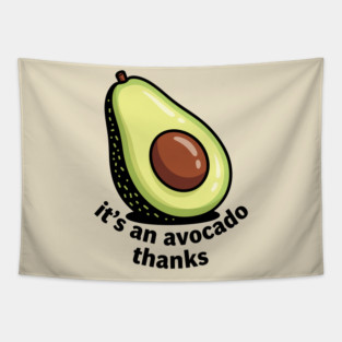 It's an Avocado Thanks Tapestry