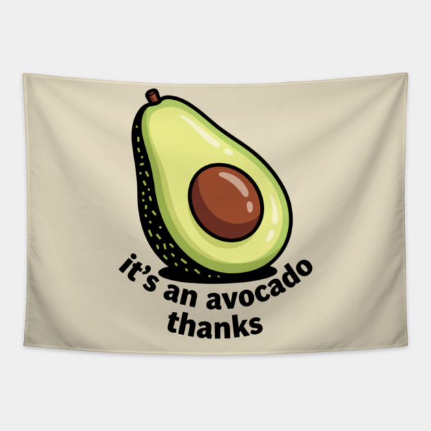 It's an Avocado Thanks Tapestry by enrynz