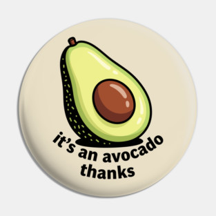 It's an Avocado Thanks Pin