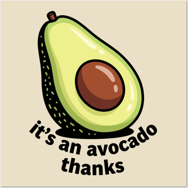 It's an Avocado Thanks Wall Art by enrynz