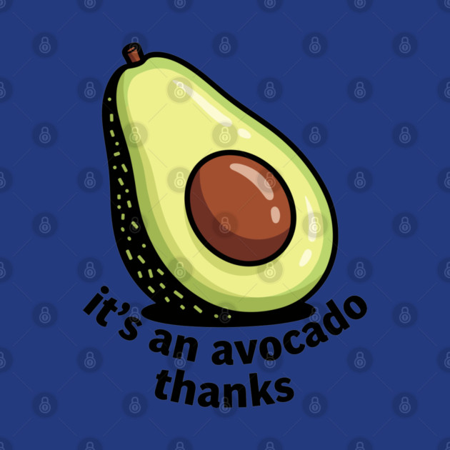 It's an Avocado Thanks by enrynz