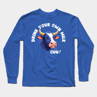 Cow's Milk Vegan Joke Long Sleeve T-Shirt