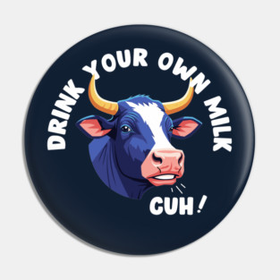 Cow's Milk Vegan Joke Pin