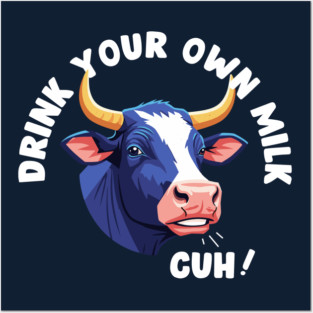 Cow's Milk Vegan Joke Posters and Art