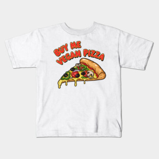 Buy Me Vegan Pizza Kids T-Shirt