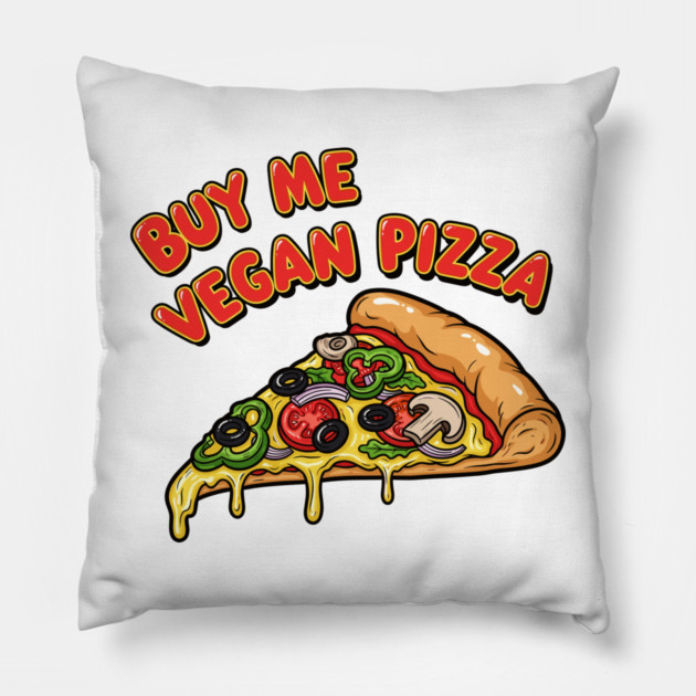 Buy Me Vegan Pizza Pillow by enrynz