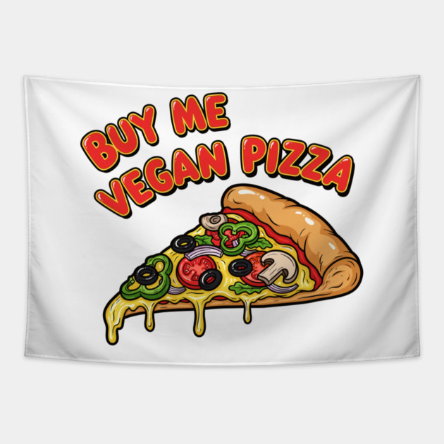 Buy Me Vegan Pizza Tapestry by enrynz