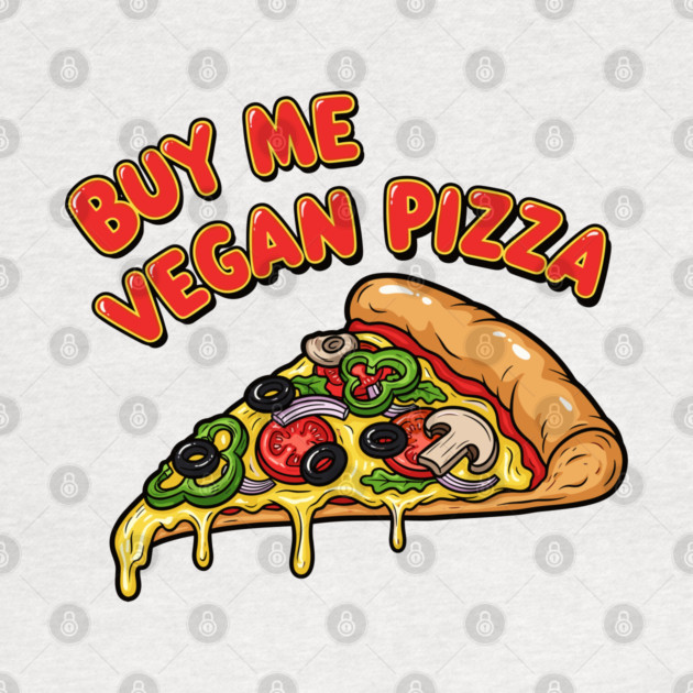 Buy Me Vegan Pizza by enrynz
