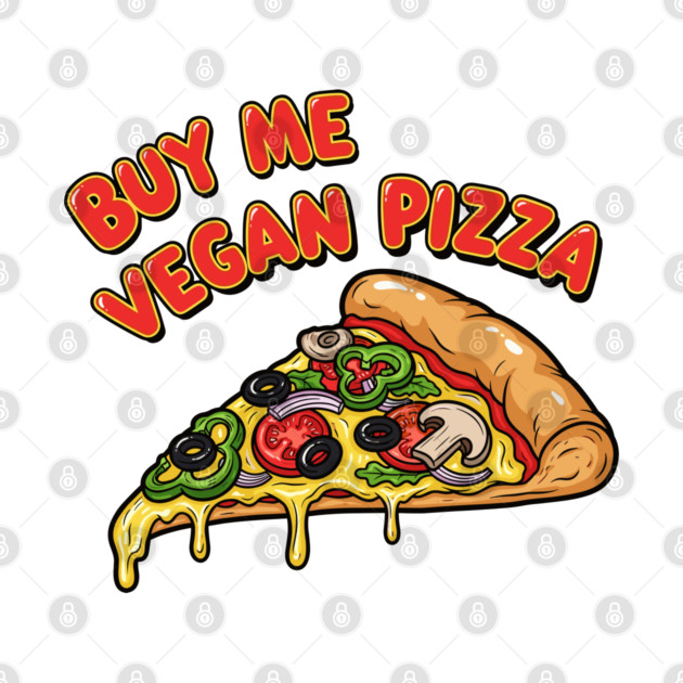 Buy Me Vegan Pizza by enrynz