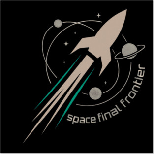 Space - The last Frontier Posters and Art