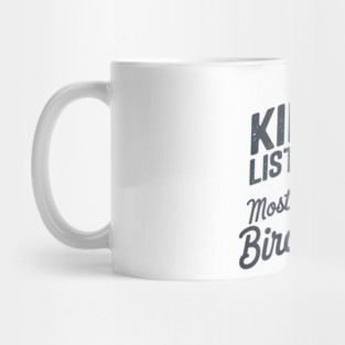 KINDA LISTENING, Mostly Birdwatching Mug