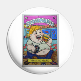 Massive Mark Garbage Pin