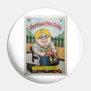 Karting Karen Garbage Pin