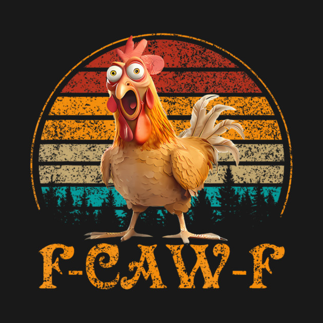 F-Caw-F Funny Farm Animal Quote Chicken Meme F Caw F - Funny Farm Quote ...