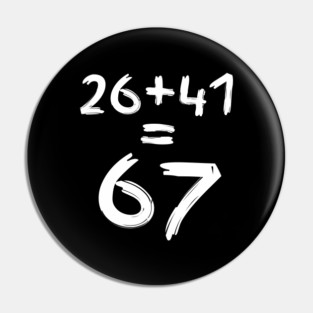 Math Humor | 26 + 41 = 67 Pin