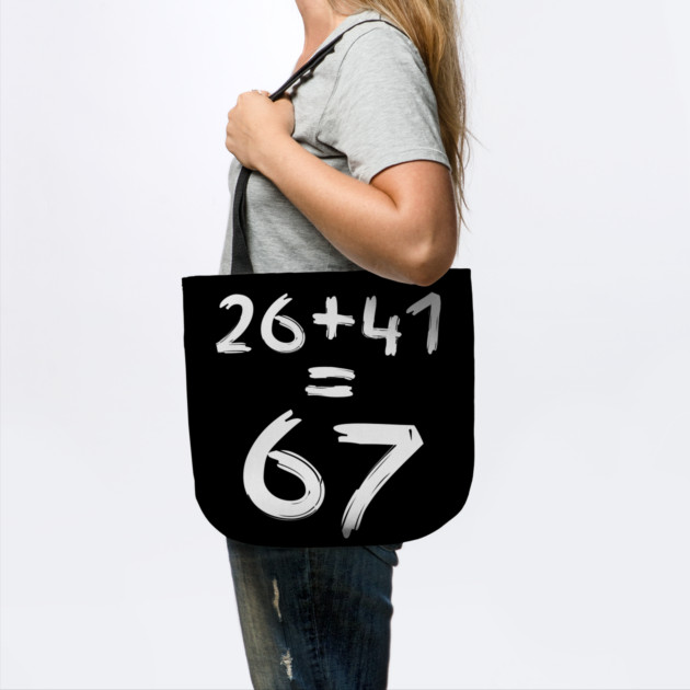 Math Humor | 26 + 41 = 67 by Creatifly Graphic Tees