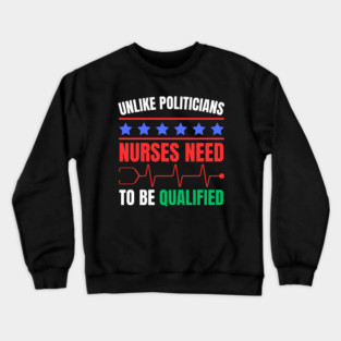 Nurses Deserve Respect - Qualified and Essential Crewneck Sweatshirt