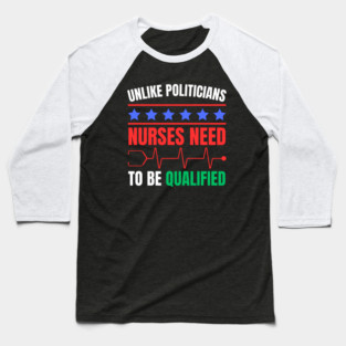 Nurses Deserve Respect - Qualified and Essential Baseball T-Shirt