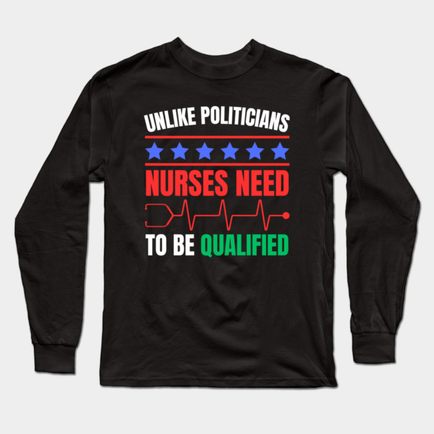 Nurses Deserve Respect - Qualified and Essential Long Sleeve T-Shirt by Creatifly Graphic Tees