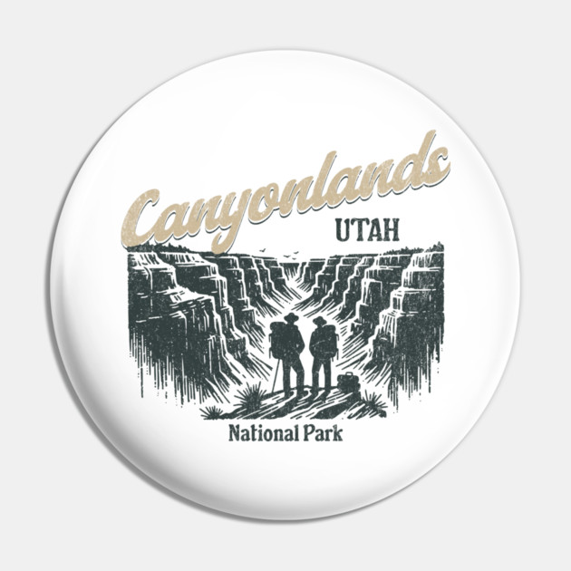Canyonlands National Park Vintage Hiker, Utah Souvenir Design Pin by Pixel Threads 