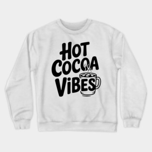 Hot Cocoa Vibes Crewneck Sweatshirt