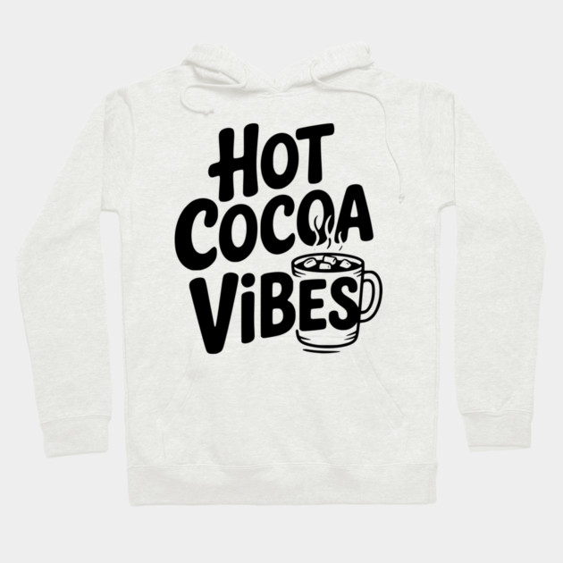 Hot Cocoa Vibes Hoodie by Frank Ring