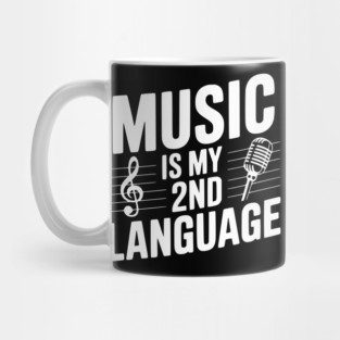 Music is my 2nd Language Mug