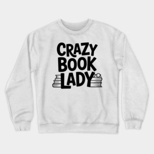 Crazy Book Lady Crewneck Sweatshirt