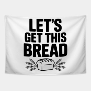 Let's Get This Bread Tapestry