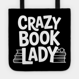 Crazy Book Lady Tote