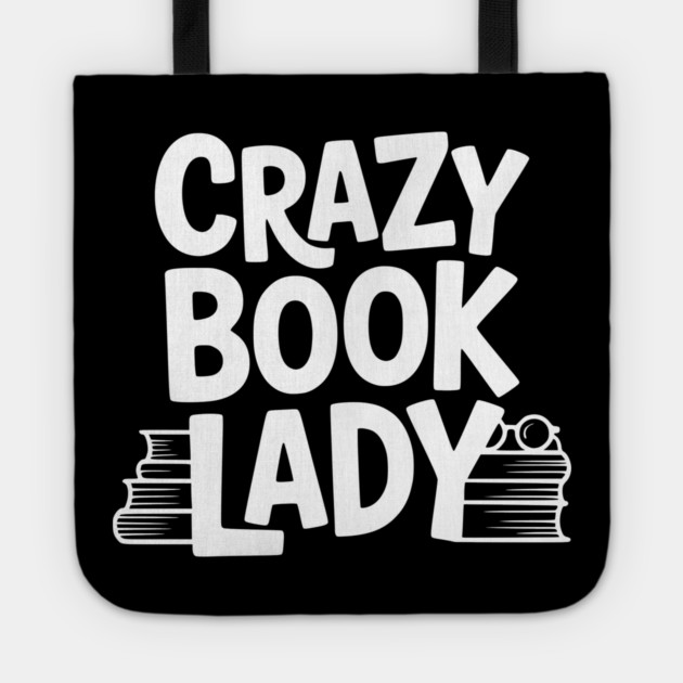 Crazy Book Lady Tote by Frank Ring