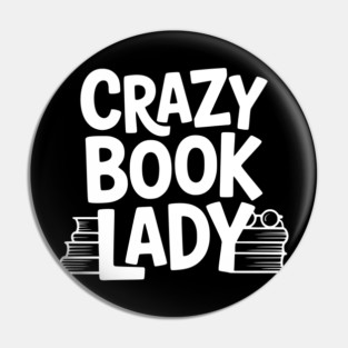 Crazy Book Lady Pin