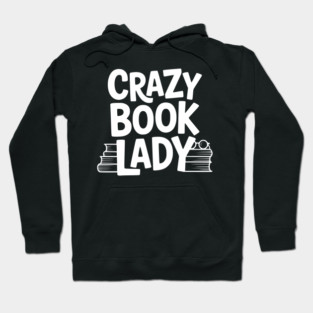 Crazy Book Lady Hoodie
