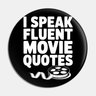 I Speak Fluent Movie Quotes Pin
