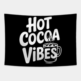 Hot Cocoa Vibes Tapestry