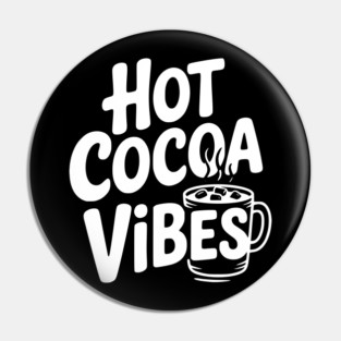 Hot Cocoa Vibes Pin