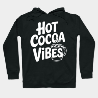 Hot Cocoa Vibes Hoodie