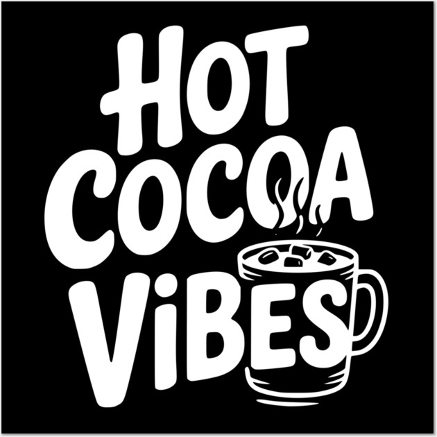 Hot Cocoa Vibes Wall Art by Frank Ring