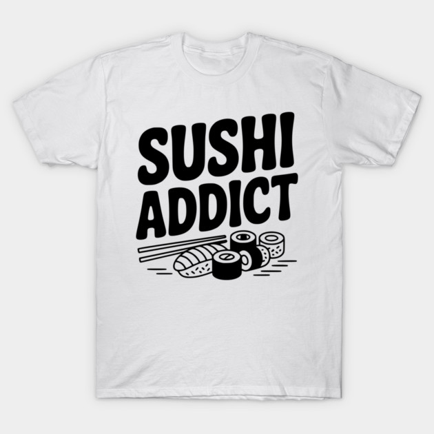 Sushi Addict T-Shirt by Frank Ring