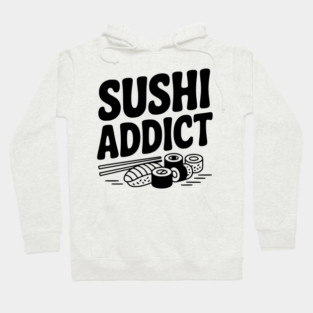Sushi Addict Hoodie