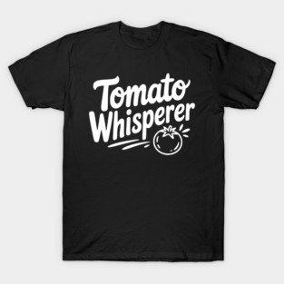 Tomato Whisperer T-Shirt