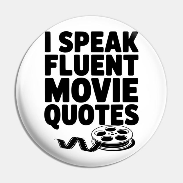 I Speak Fluent Movie Quotes Pin by Frank Ring