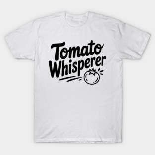 Tomato Whisperer T-Shirt