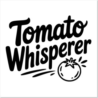 Tomato Whisperer Posters and Art