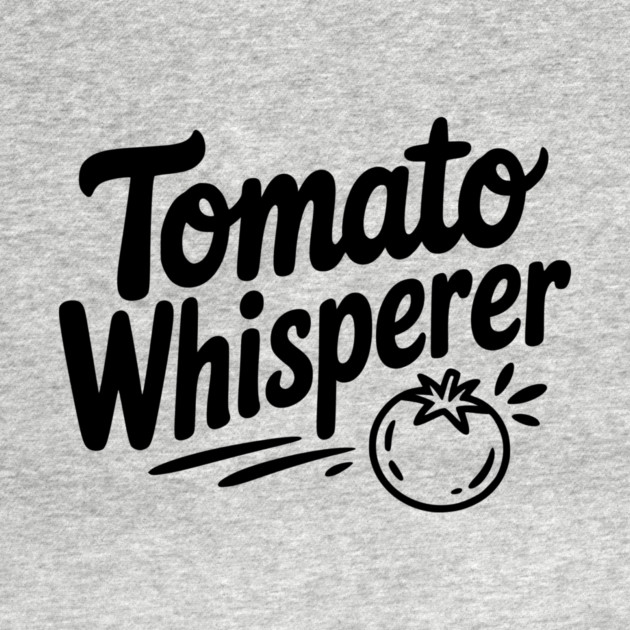 Tomato Whisperer by Frank Ring