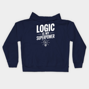 Logic is my Superpower Kids Hoodie