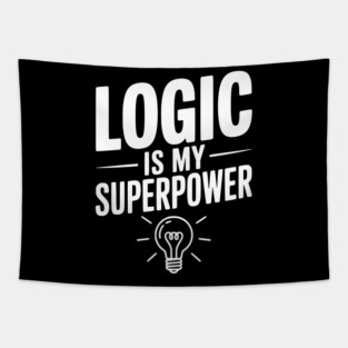 Logic is my Superpower Tapestry