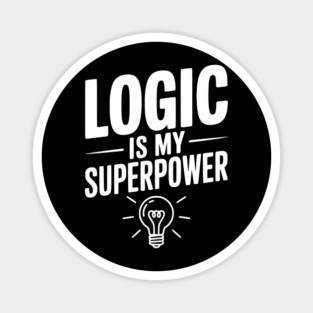 Logic is my Superpower Magnet
