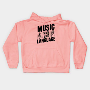 Music is my 2nd Language Kids Hoodie