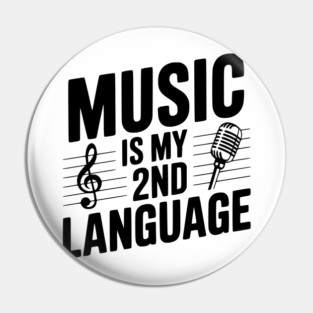 Music is my 2nd Language Pin